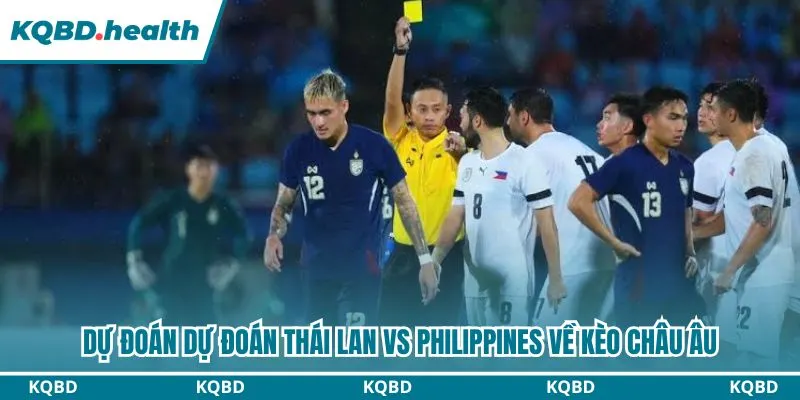 Dự Đoán Thái Lan Vs Philippines lúc 16h00 ngày 02/10 – FIFA ASEAN Cup 2026 3 Dự đoán Thái Lan vs Philippines về các chỉ số phụ như phạt góc và thẻ phạt