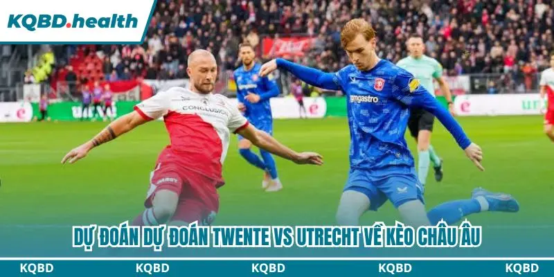 Dự Đoán Twente Vs Utrecht Lúc 01h00 Ngày 19/10 - VĐQG Hà Lan 3 Tỷ lệ châu Âu 1.31 dự đoán Twente vs Utrecht
